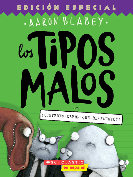 Title details for ¡¿ustedes-creen-que-él-saurio?! by Aaron Blabey - Available